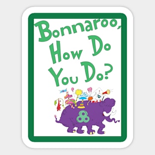 If Dr. Seuss went to Bonnaroo Sticker